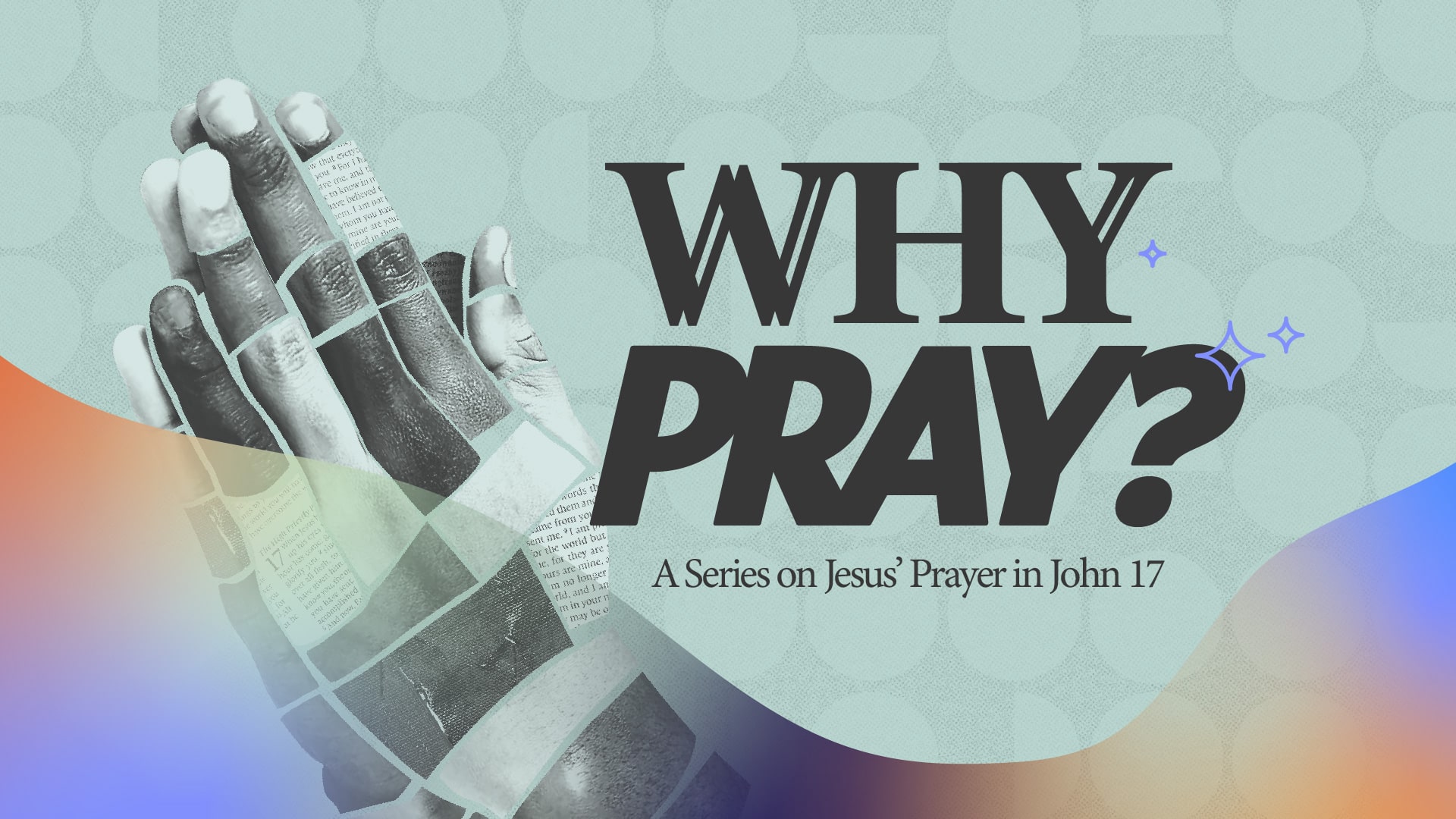 Why Pray?
